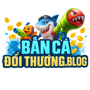 BẮN CÁ ĐỔI THƯỞNG